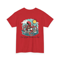 Don't Get Your Tentacles In a Twist T-Shirt