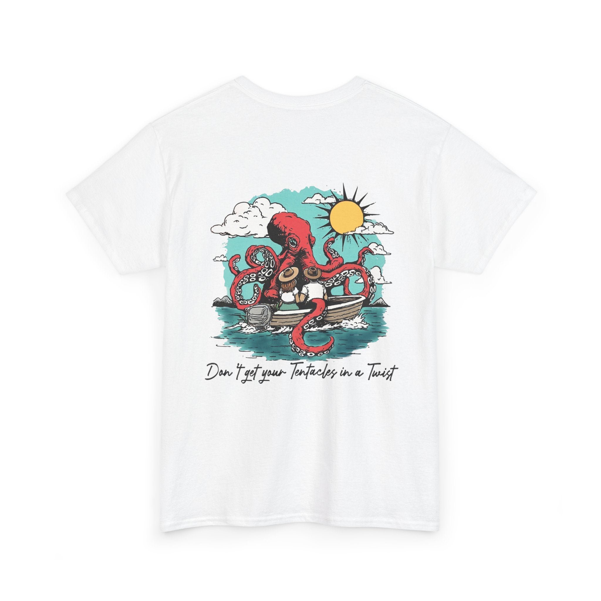 Don't Get Your Tentacles In a Twist T-Shirt