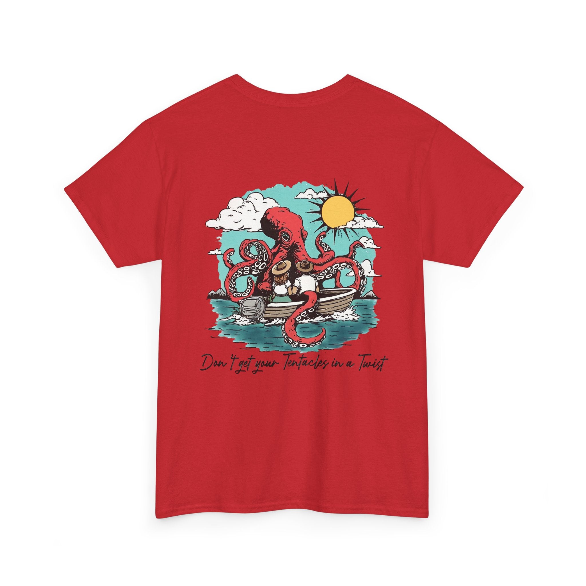 Don't Get Your Tentacles In a Twist T-Shirt