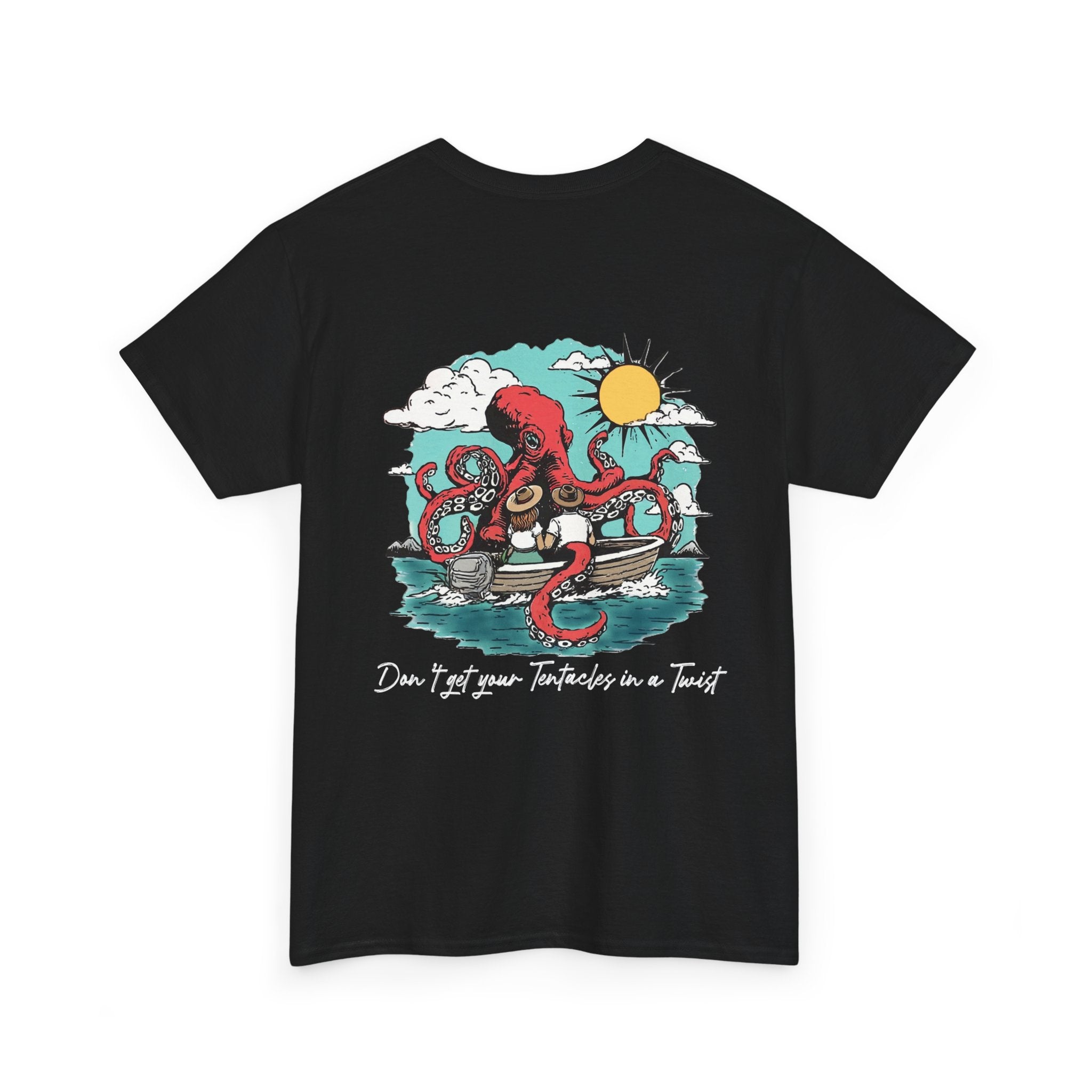 Don't Get Your Tentacles In a Twist T-Shirt